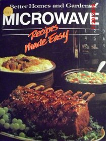 Microwave Recipes Made Easy (Better Homes and Gardens)