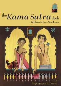 The Kama Sutra Deck: 50 Ways to Love Your Lover