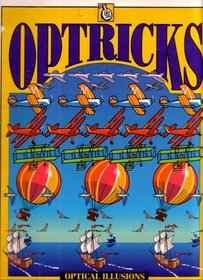Optricks: Optical Illusions