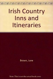 Irish Country Inns and Itineraries (Karen Brown's Ireland: Exceptional Places to Stay & Itineraries)