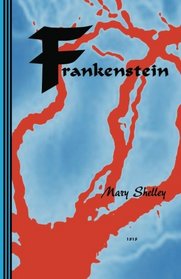 Frankenstein: or The New Prometheus