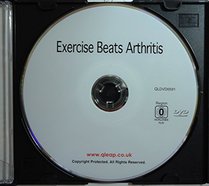 Exercise Beats Arthritis. An Easy to Follow program of Exercises