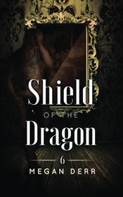 Shield of the Dragon (Dance with the Devil) (Volume 6)
