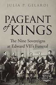 Pageant of Kings: The Nine Sovereigns at Edward VII's Funeral (Royal Cavalcade)