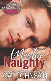 Mister Naughty: includes Undercover Santa