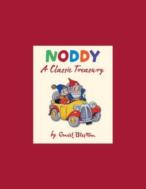 Noddy: A Classic Treasury (Noddy)