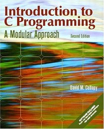 Introduction to C Programming: A Modular Approach (2nd Edition)