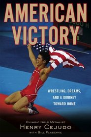 American Victory: Wrestling, Dreams, and a Journey Toward Home