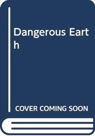 Dangerous Earth: An Introduction to Geological Hazards