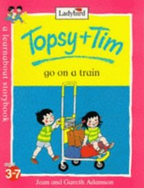 Topsy and Tim Go on a Train (Topsy  Tim S.)
