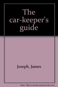 The car-keeper's guide