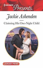 Claiming His One-Night Child (Shocking Italian Heirs, Bk 2) (Harlequin Presents, No 3741) (Larger Print)