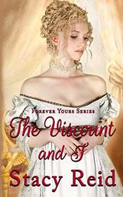 The Viscount and I (Forever Yours, Bk 3)