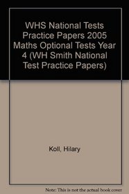 WHS National Tests Practice Papers 2005 Maths Optional Tests Year 4 (WH Smith National Test Practice Papers)