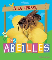 Les Abeilles (a la Ferme) (French Edition)