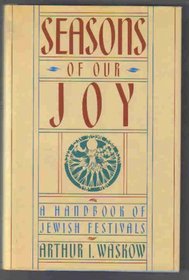 Seasons of Our Joy: Handbook of Jewish Festivals