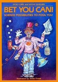 Bet You Can!: Science Possibilities to Fool You