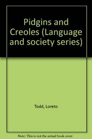 Pidgins and Creoles (Language and society)