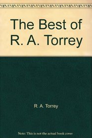 The Best of R. A. Torrey (Summit Books)