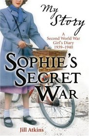 Sophie's Secret War (My Story)