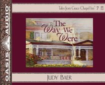 The Way We Were (Volume 7) (Grace Chapel Inn)