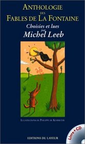 Anthologie des fables de La Fontaine : Choisies et lues par Michel Leeb
