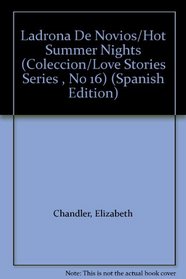 Ladrona De Novios/Hot Summer Nights (Coleccion/Love Stories Series , No 16)