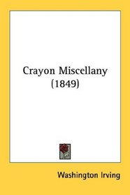 Crayon Miscellany (1849)