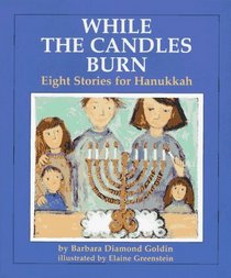 While the Candles Burn: Eight Stories for Hanukkah
