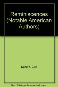 Reminiscences (Notable American Authors)