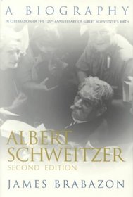 Albert Schweitzer: A Biography (The Albert Schweitzer Library)