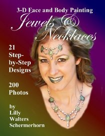 3-D Face and Body Painting: Peacocks and Phoenixes, Dragons and Dragonflies; Copper, Cloisonn, Turquoise, Abalone, and much More