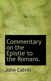 Commentary on the Epistle to the Romans.