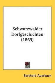 Schwarzwalder Dorfgeschichten (1869)
