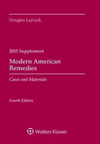 Modern American Remedies: Cases and Materials 2015 Case Supplement