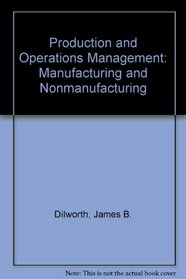 Production and Operations Management: Manufacturing and Nonmanufacturing