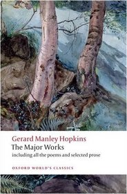 Gerard Manley Hopkins: The Major Works (Oxford Worlds Classics)