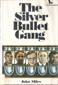 The Silver Bullet Gang