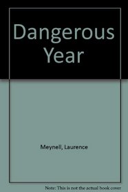 Dangerous Year