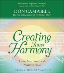 Creating Inner Harmony: Using Your Voice and Music to Heal (Book & CD)