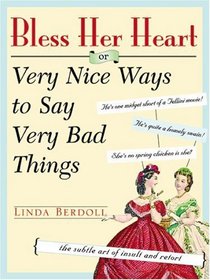 Very Nice Ways to Say Very Bad Things: An Unusual Book of Euphemisms