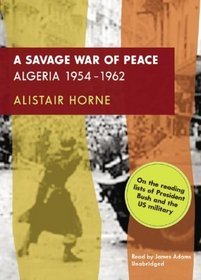 A Savage War of Peace:Algeria 1954-1962