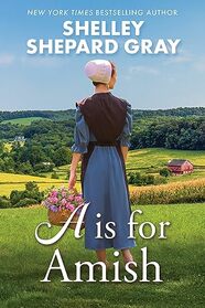 A is for Amish (Amish ABCs, Bk 1)