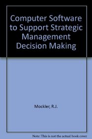 Computer Software to Support Strategic Management Decision Making