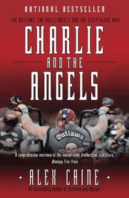 Charlie and the Angels: The Outlaws, the Hells Angels and the Sixty Years War