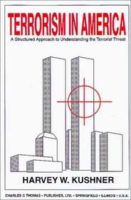 Terrorism in America: A Structured Approach to Understanding the Terrorist Threat