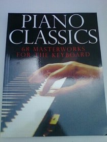 Piano Classics 68 Masterworks for the Keyboard