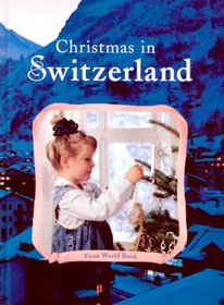 Christmas in Switzerland (Christmas Around the World) (Christmas Around the World Series)