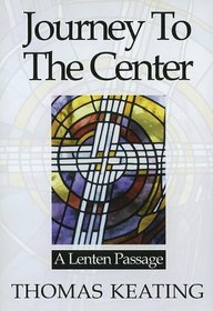 Journey to the Center: A Lenten Passage
