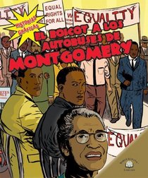 El Boicot a Los Autobuses De Montgomery/The Montgomery Bus Boycott (Historias Graficas/Graphic Histories) (Spanish Edition)